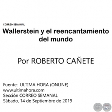  WALLERSTEIN Y EL REENCANTAMIENTO DEL MUNDO - Por ROBERTO CAETE - Sbado, 14 de Septiembre  de 2019